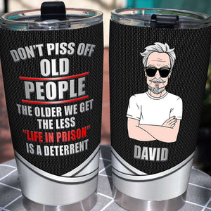 Personalized Old Man Tumbler - Don't Piss Off Old People - Tumbler Cup - GoDuckee