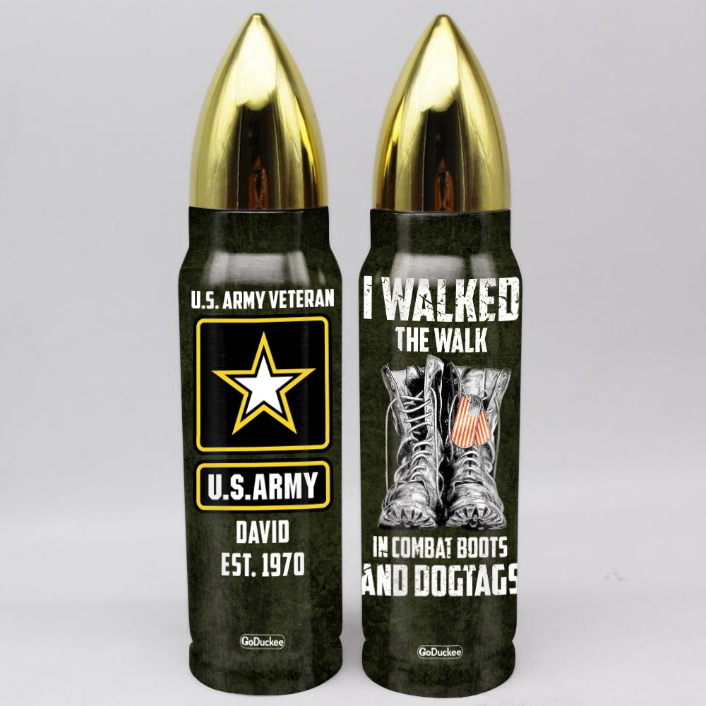 Veteran Bullet Tumbler - Custom Military Unit - I Walked The Walk In Combat Boots And Dogtags - Water Bottles - GoDuckee