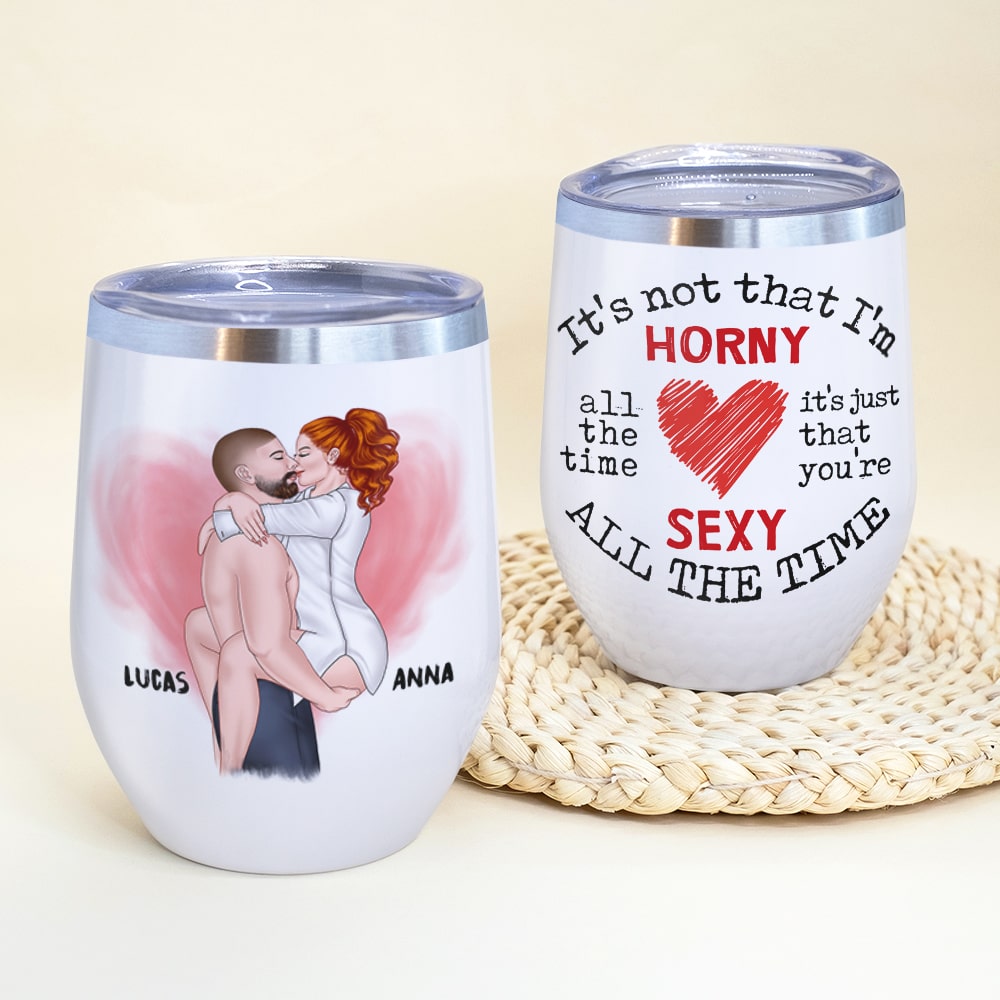It's Not That I'm Horny Personalized Naughty Couple Tumbler, Gift For Couple - Wine Tumbler - GoDuckee