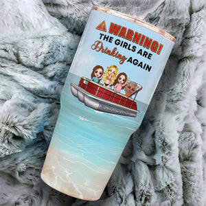Pontoon The Girls Are Drinking Again - Personalized Tumbler Cup - Drinkware - GoDuckee