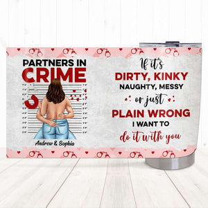 Naughty Couple, Partners In Crime, Personalized Tumbler - Tumbler Cup - GoDuckee