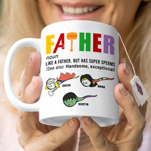 Father Like A Father But Has Super Sperms Personalized Father's White Mug, Gift For Father - Coffee Mug - GoDuckee