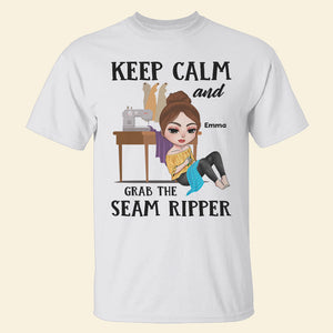 Keep Calm And Grab The Seam Ripper Personalized Sewing Shirts - Shirts - GoDuckee