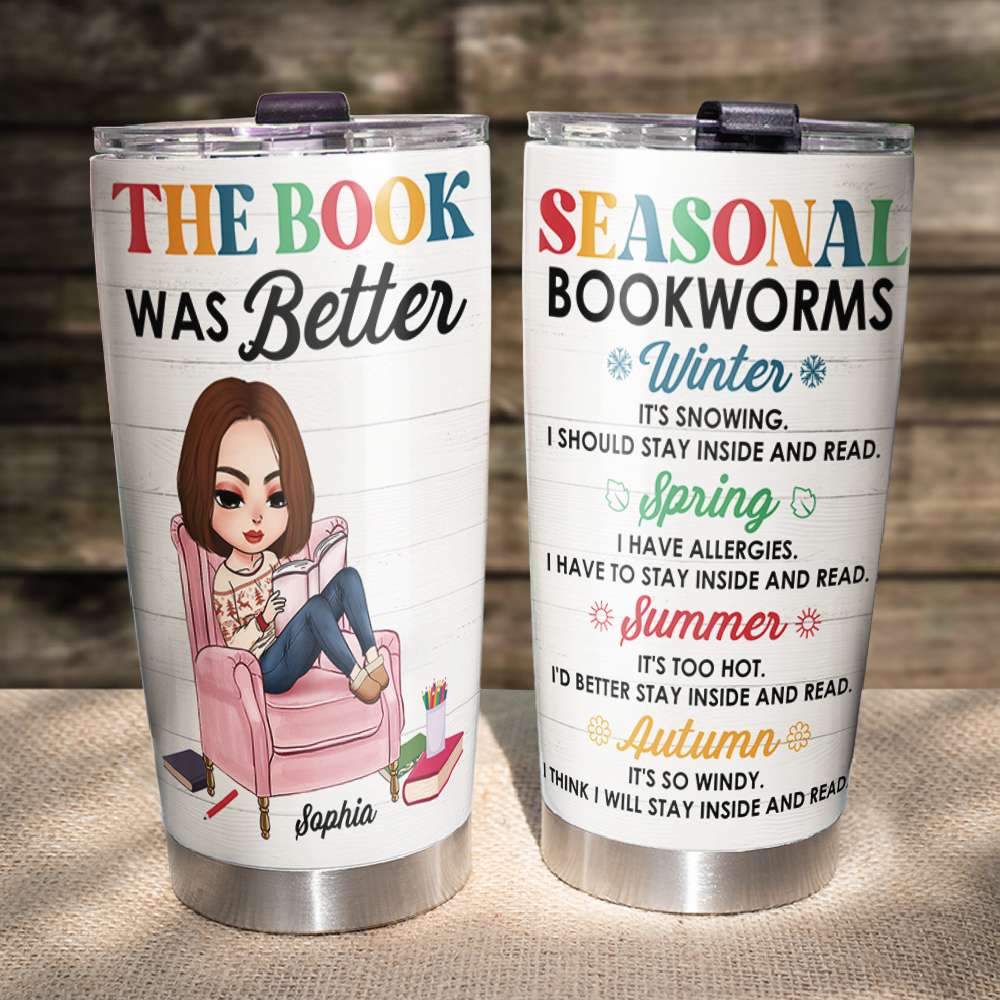 The Book Was Better Personalized Tumbler Cup, Gift For Book Lovers - Tumbler Cup - GoDuckee