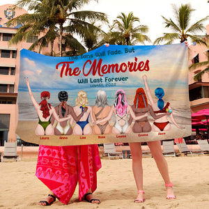 The Tan Will Fade But The Memories Will Last Forever Personalized Beach Towel, Gift For Girls 6 - Beach Towel - GoDuckee