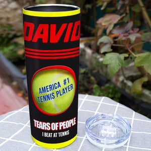 America #1 Tennis Player, 20oz Skinny Tumbler With Tear Of People I Beat, Personalized Gift - Tumbler Cup - GoDuckee