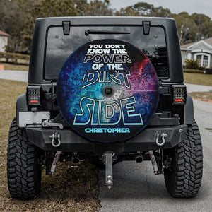 You Don't Know The Power Of The Dirt Side Personalized Tire Cover - Tire Cover - GoDuckee