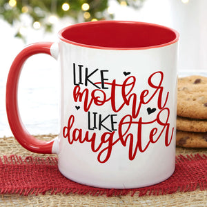 Like Mother Like Daughter Personalized Mug, Mother's Day Gift - Coffee Mug - GoDuckee