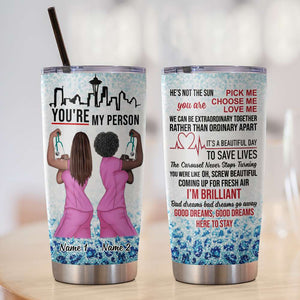 Personalized Nurse Strong Tumbler - Bestie Friends You Are My Person Fol9-Vd1 - Tumbler Cup - GoDuckee