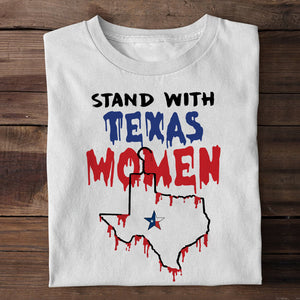 Stand With Texas Women Abortionfeminist Shirts - Shirts - GoDuckee