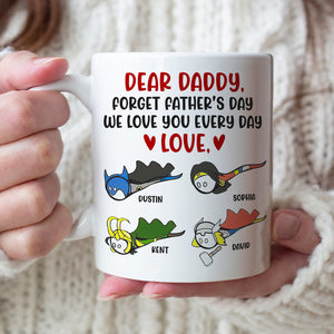 Daddy We Love You Everyday, Personalized White Mug, Funny Dad Gifts - Coffee Mug - GoDuckee