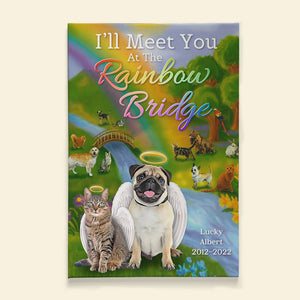 I Will Meet You At The Rainbow Bridge Personalized Heaven Pet Canvas Printed, Gift For Pet Lovers - Poster & Canvas - GoDuckee