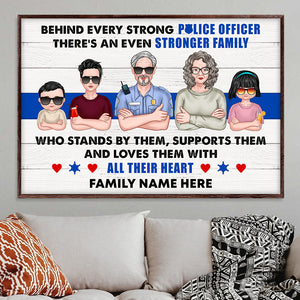 Police Behind Every Strong Police Officer - Personalized Canvas Print - Poster & Canvas - GoDuckee