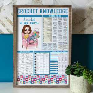 Crochet Knowledge I Crochet So I Don't Unravel, Personalized Canvas Print, Gift for Crochet Lovers - Poster & Canvas - GoDuckee