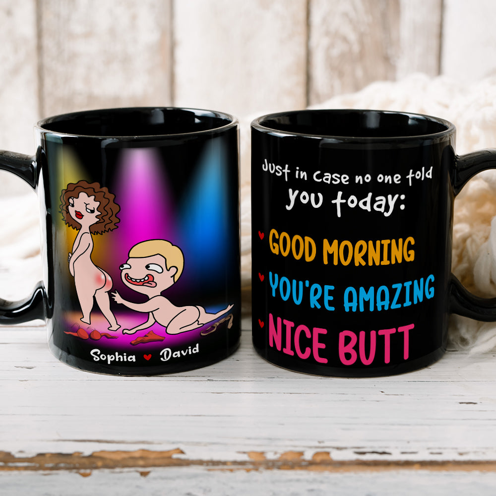 Just In Case No One Told You Today Nice Butt Personalized Mug, Couple Gift - Coffee Mug - GoDuckee