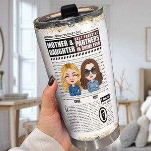 Best Freaking Partners In Crime Ever, Mother And Daughter Personalized Tumbler, Gift For Happy Mother's Day - Tumbler Cup - GoDuckee