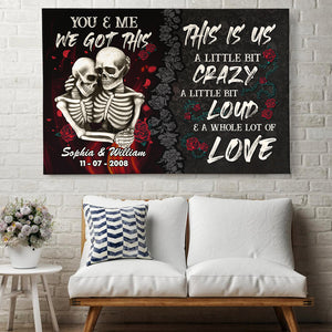 Roses Skeleton Couple You & Me We Got This Personalized Wall Art - Poster & Canvas - GoDuckee