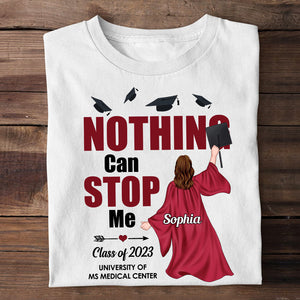 Nothing Can Stop Me Personalized Shirt, Graduation Gift - Shirts - GoDuckee