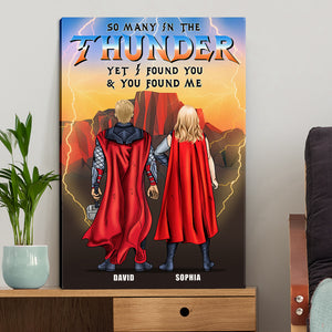 So Many In The Thunder Yet I Found You and You Found Me, Personalized Canvas Print, Gifts for Couples - Poster & Canvas - GoDuckee