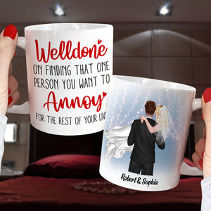 Welldone, On Finding That One Person You Want To Annoy - Personalized Couple Tumbler - Gift For Couple - Coffee Mug - GoDuckee