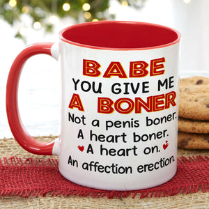 Babe You Give Me A Boner Not A Penis Boner A Heart Boner funny couple mug - Coffee Mug - GoDuckee