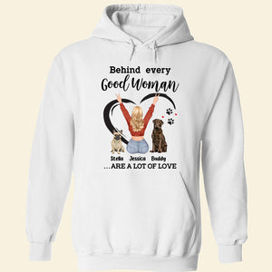 Behind Every Good Woman Are A Lot Of Love, Girl Play With Dog T-shirt Hoodie Sweatshirt - Shirts - GoDuckee