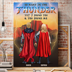 So Many In The Thunder Yet I Found You and You Found Me, Personalized Canvas Print, Gifts for Couples - Poster & Canvas - GoDuckee