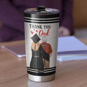 Graduation Kid and Dad To Me You Are The World, Personalized Tumbler, Father's Day Gifts for Dads - Tumbler Cup - GoDuckee