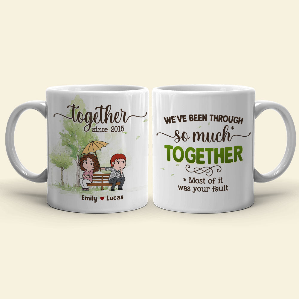 We've Been Through So Much Together - Personalized Couple Mug - Gift For Couple - Coffee Mug - GoDuckee