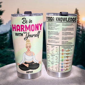 Be In Harmony With Yourself Personalized Yoga Knowledge Tumbler Cup - Tumbler Cup - GoDuckee