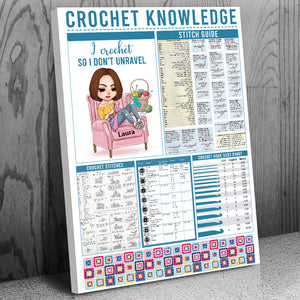 Crochet Knowledge I Crochet So I Don't Unravel, Personalized Canvas Print, Gift for Crochet Lovers - Poster & Canvas - GoDuckee