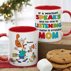 If A Woman Speaks & No One Is Listening Her, Personalized Mug, Mother's Day Gift, Gift For Mom, Funny Mom Mug - Coffee Mug - GoDuckee