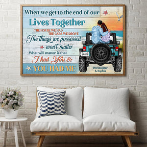 When We Get To The End Of Our Lives Together Personalized Car Canvas Printed, Gift For Couple - Poster & Canvas - GoDuckee