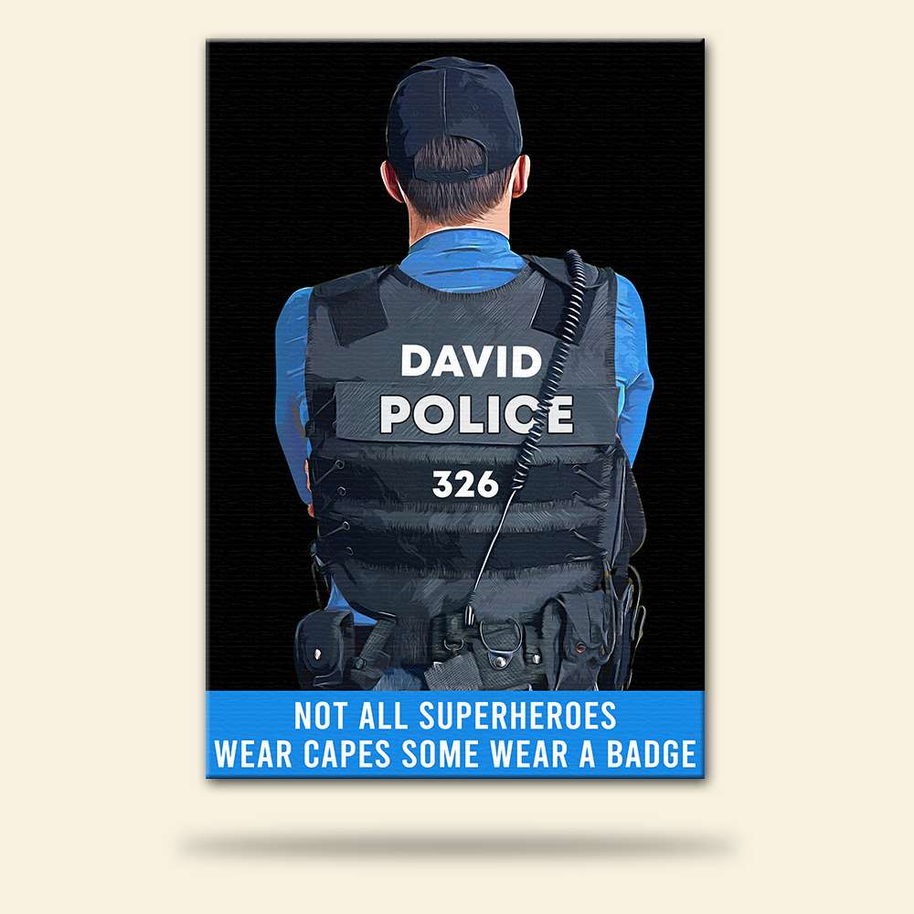 Custom Police Photo Poster - Not All Wear Capes, Some Wear A Badge - Poster & Canvas - GoDuckee