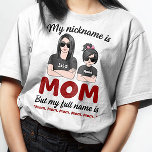 Mother My Nickname Is Mom But My Full Name Is Mom Mom Mom Mom Personalized Shirts - Shirts - GoDuckee
