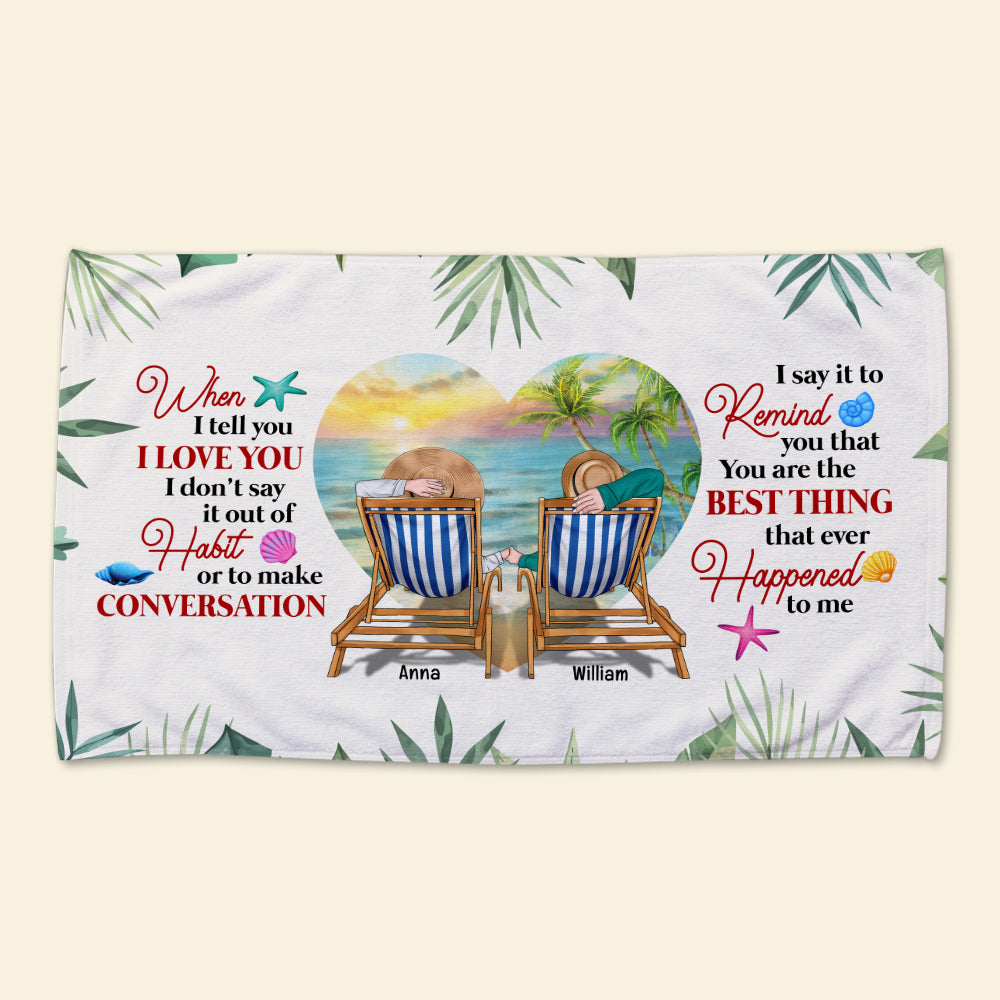 You Are The Best Thing That Ever Happened To Me, Personalized Beach Towel, Gift for Loved One - Beach Towel - GoDuckee