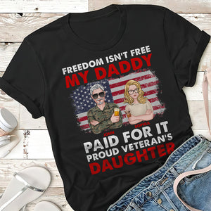 My Daddy Paid for It Proud Veteran's Daughter/Son, Personalized Shirts, Father's Day Gifts for Veteran 02ntqn260522 - Shirts - GoDuckee