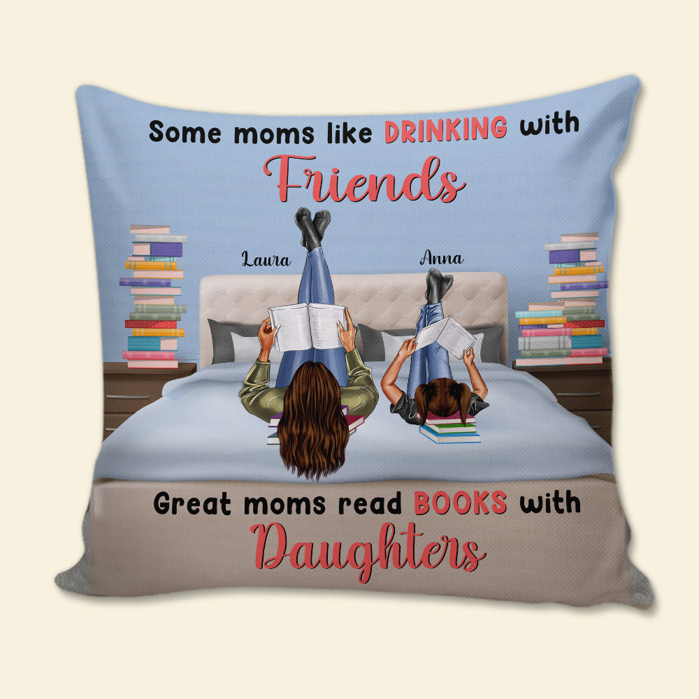 Book Great Moms Read Books with Daughters - Personalized Pillow - Gift for Book Lovers - Pillow - GoDuckee