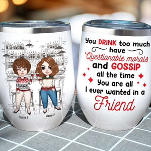 Personalized Sweater Girls Dolls Wine Tumbler - You're All I Ever Wanted In A Friend - Christmas Theme - Wine Tumbler - GoDuckee