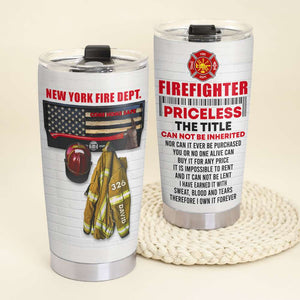 Personalized Firefighter Tumbler Cup - The Priceless Title - Fire Uniform - Tumbler Cup - GoDuckee