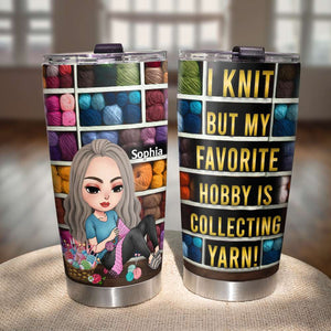 My Favorite Hobby Is Collecting Yarn, Personalized Tumbler, Gift for Crochet and Knitting Lovers - Tumbler Cup - GoDuckee