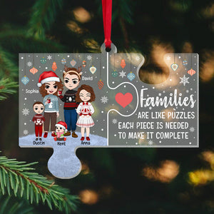 Families Are Like Puzzles Each Piece Is Needed To Make It Complete, Personalized Acrylic Shape Ornament Christmas Gift For Family - Ornament - GoDuckee