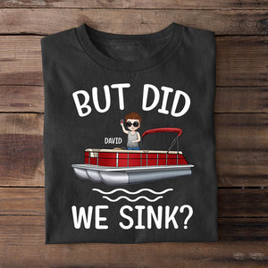 Pontoon But Did We Sink - Personalized Shirts -Gift for Pontoon Lovers - Shirts - GoDuckee