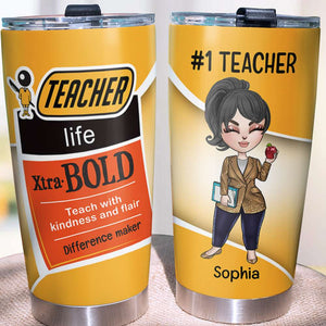 Personalized Teacher Dolls Tumbler - Life Extra Bold Teach With Kindness and Flair - Tumbler Cup - GoDuckee