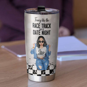 Personalized Racing Girl Tumbler - Fancy Like The Race Track On A Date Night - Tumbler Cup - GoDuckee