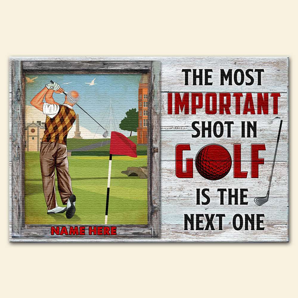 Personalized Golfer Poster - The Most Important Shot - The Next One - Poster & Canvas - GoDuckee