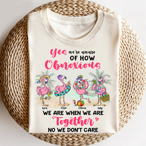 Friends Drink Yes We're Aware Of How Obnoxious We Are When We Are Together Personalized Shirt Gift For Friends - Shirts - GoDuckee