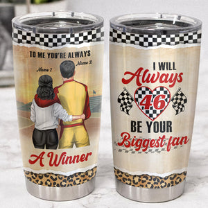 Personalized Racing Couple Tumbler - I will always be your biggest fan - Tumbler Cup - GoDuckee