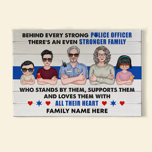 Police Behind Every Strong Police Officer - Personalized Canvas Print - Poster & Canvas - GoDuckee