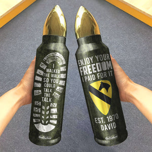 I Walked The Walk So You Could Talk The Talk, Personalized Bullet Tumbler, Military Gifts, Custom Military Unit - Water Bottles - GoDuckee